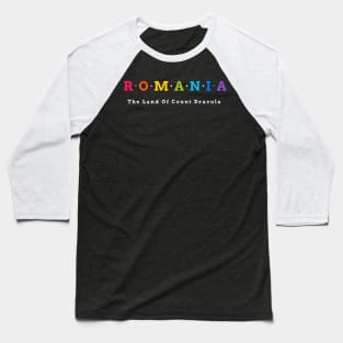 Romania, The Land Of Count Dracula Baseball T-Shirt